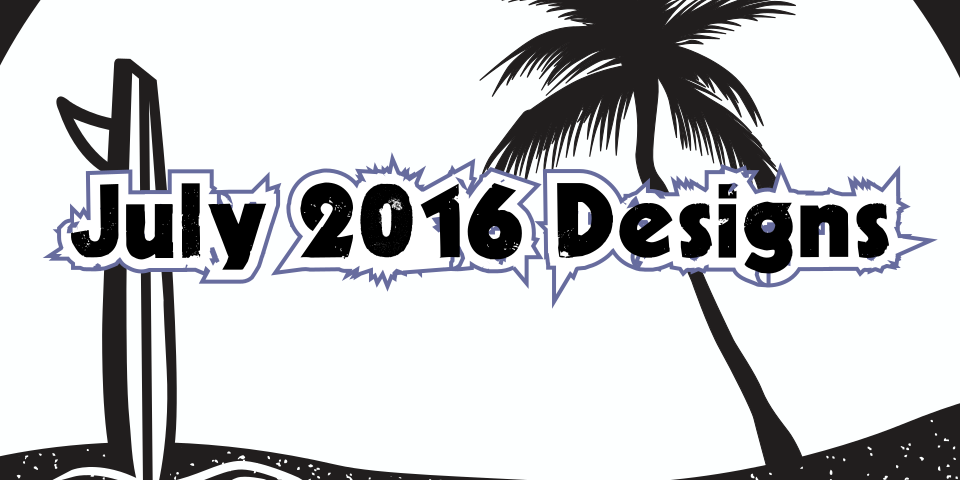 July 2016 Designs